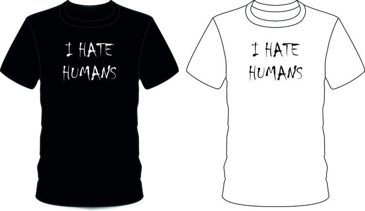 Picture of I Hate Humans Funny T shirt Unisex Birthday Gift