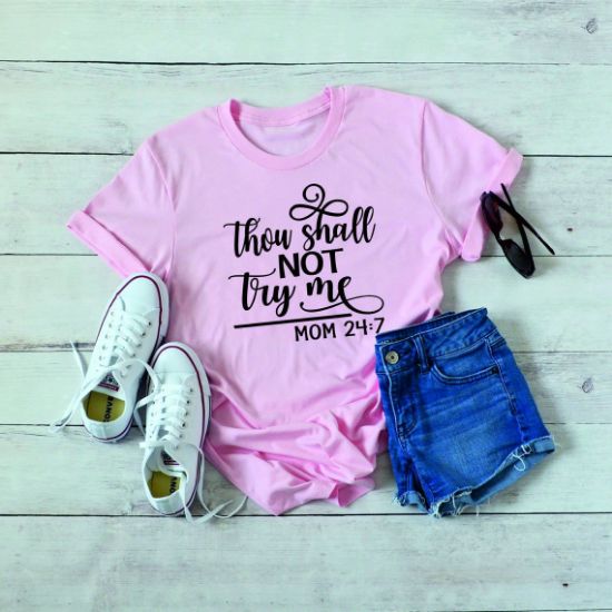 Picture of Funny Mum Mom T shirt Thou Shall not Try Me Tee 24:7 Top