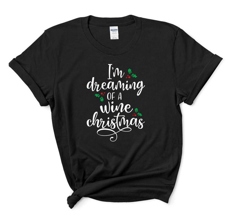 Picture of Funny I'm Dreaming of a Wine Christmas Ladies Xmas T-shirt Top Gift Secret Santa Present Red / White Wine lover